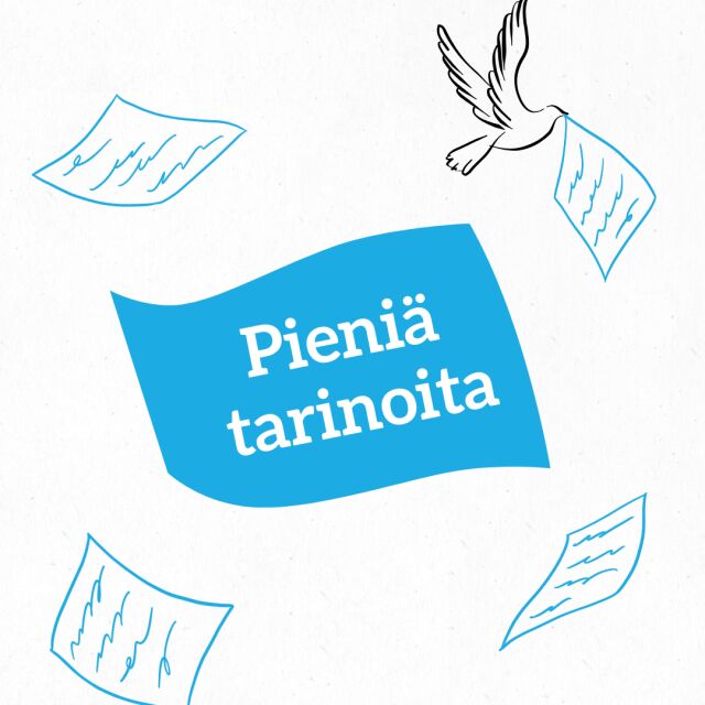 Pieniä tarinoita -tunnuskuva, jossa grafiikassa rauhankyyhky ja tuulessa leijailevia kirjoitettuja sivuja.